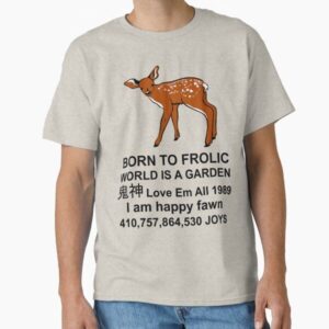Born To Frolic - Meme, Cute Fawn, Oddly Specific