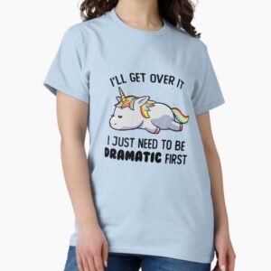 I Just Need To Be Dramatic Lazy Unicorn Gift